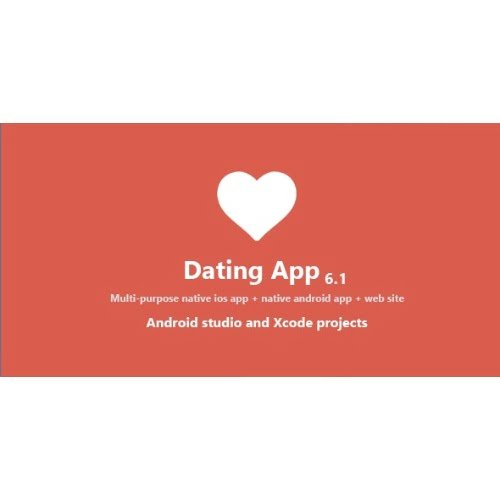 Dating App web version iOS and Android apps Nulled
