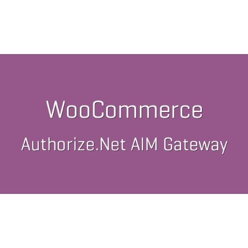 WooCommerce Authorize.Net AIM Nulled